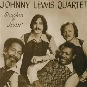 Johnny Lewis Quartet - Shuckin' 'N Jivin' (Remastered) (1972/1998)