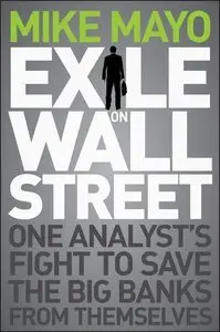Exile on Wall Street: One Analyst's Fight to Save the Big Banks from Themselves (Repost)