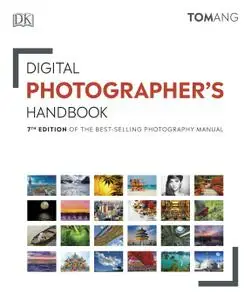 Digital Photographer's Handbook: of the Best-Selling Photography Manual, 7th Edition