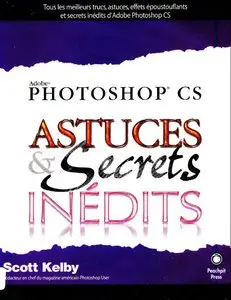 Scott Kelby "Photoshop CS : Astuces et secrets inédits" - Repost