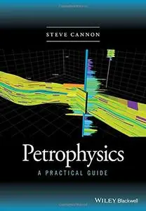 Petrophysics: A Practical Guide