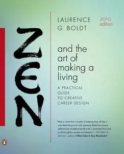 Zen and the Art of Making a Living: A Practical Guide to Creative Career Design