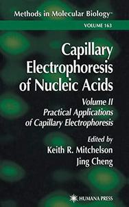 Capillary Electrophoresis of Nucleic Acids Volume 2 Practical Applications of Capillary Electrophoresis (Methods in Molecular B