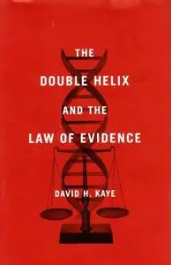 The Double Helix and the Law of Evidence