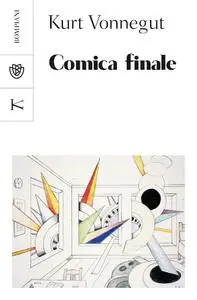 Kurt Vonnegut - Comica finale