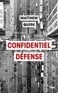 Matthew Quirck, "Confidentiel défense"
