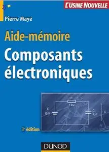 Pierre Mayé, "Aide-mémoire des composants électroniques"
