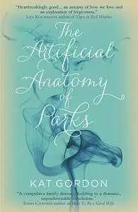 «The Artificial Anatomy of Parks» by Kat Gordon