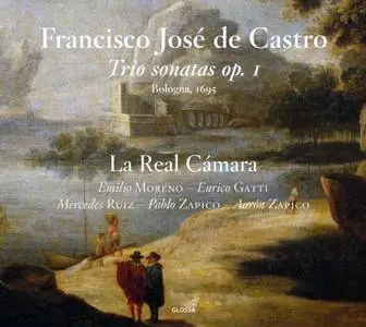 La Real Cámara - De Castro: Trio Sonatas, Op. 1 (2016)