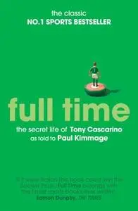 «Full Time: The Secret Life Of Tony Cascarino» by Paul Kimmage