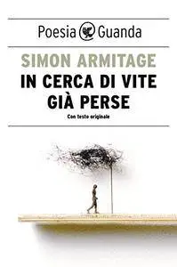 Simon Armitage - In cerca di vite già perse