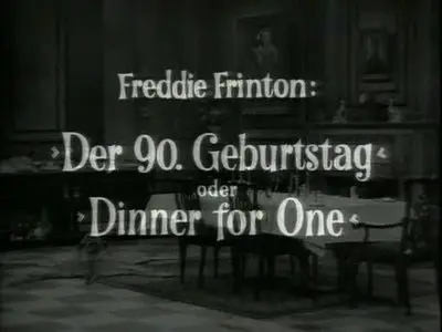 Der 90. Geburtstag oder Dinner for one (1963)