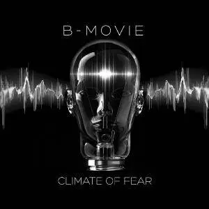 B-Movie - Climate of Fear (2016)