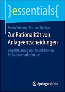 Zur Rationalität von Anlageentscheidungen: Begriffsklärung und Implikationen für Kapitalmarktakteure