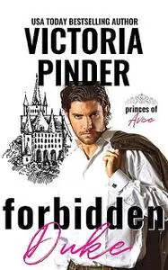 «Forbidden Royal» by Victoria Pinder