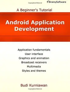 Android Application Development: A Tutorial (A Tutorial series)