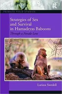 Strategies of Sex and Survival in Female Hamadryas Baboons: Through a Female Lens