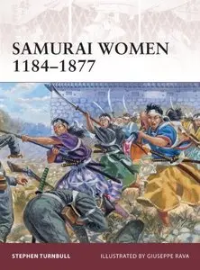 Samurai Women 1184-1877 (Warrior 151) (repost)