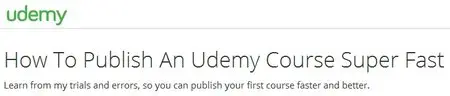 How To Publish An Udemy Course Super Fast