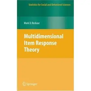 Multidimensional Item Response Theory (Statistics for Social and Behavioral Sciences)