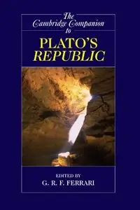 The Cambridge Companion to Plato's Republic (Cambridge Companions to Philosophy) by G. R. F. Ferrari
