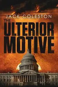 «The Ulterior Motive» by Jack Coleston