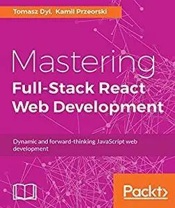 Mastering Full-Stack React Web Development