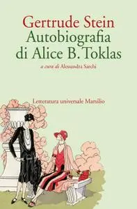 Gertrude Stein - Autobiografia di Alice B. Toklas