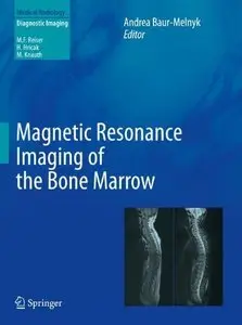 Magnetic Resonance Imaging of the Bone Marrow (Medical Radiology / Diagnostic Imaging) 