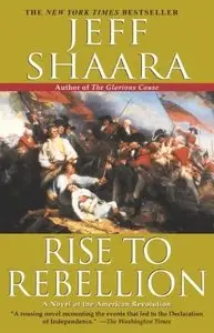 Rise to Rebellion: A Novel of the American Revolution [Audiobook]