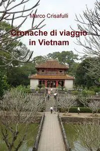 Cronache di viaggio in Vietnam