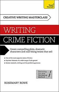 Masterclass: Writing Crime Fiction (Teach Yourself)
