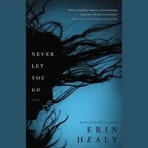 «Never Let You Go» by Erin Healy