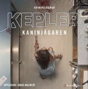 «Kaninjägaren» by Lars Kepler