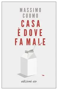 Massimo Cuomo - Casa è dove fa male