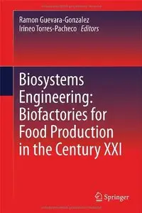 Biosystems Engineering: Biofactories for Food Production in the Century XXI (repost)