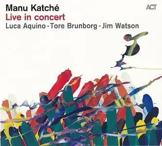 Manu Katche - Live In Concert (2014) {ACT}