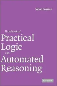 Handbook of Practical Logic and Automated Reasoning (Repost)