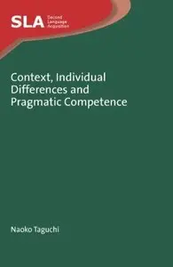 Context, Individual Differences and Pragmatic Competence 
