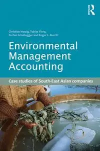Environmental Management Accounting: Case Studies of South-East Asian Companies