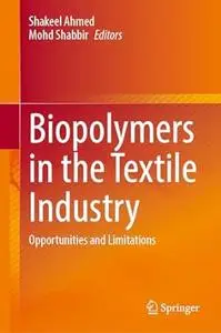 Biopolymers in the Textile Industry: Opportunities and Limitations