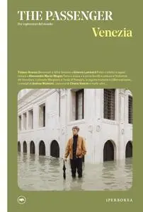 AA.VV. - Venezia. The passenger. Per esploratori del mondo
