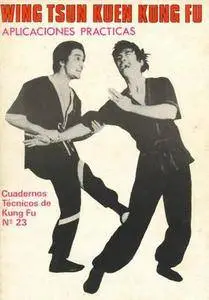 Wing Tsun Kuen Kung Fu Aplicaciones Practicas (Repost)