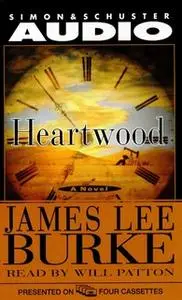 «Heartwood» by James Lee Burke