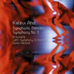 Kalevi Aho - Symphonic Dances, Symphony 11