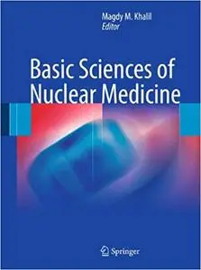 Basic Sciences of Nuclear Medicine