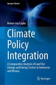 Climate Policy Integration: A Comparative Analysis of Land Use Change and Energy Sectors in Indonesia and Mexico