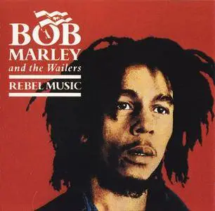 Bob Marley And The Wailers - Rebel Music (1986)