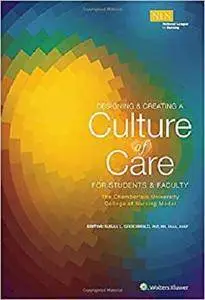 Designing & Creating a Culture of Care for Students & Faculty: The Chamberlain University College of Nursing Model
