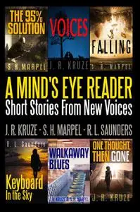 «A Mind's Eye Reader» by J.R. Kruze, R.L. Saunders, S.H. Marpel